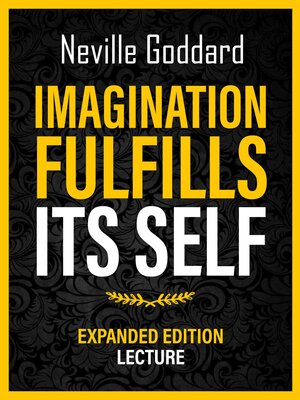 cover image of Imagination Fulfills Its Self--Expanded Edition Lecture